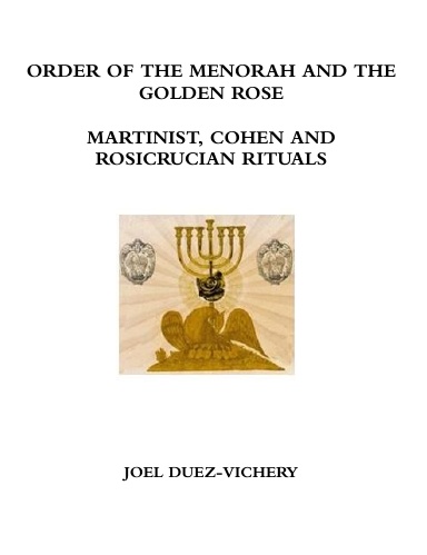 MARTINIST, COHEN AND ROSICRUCIAN RITUALS
