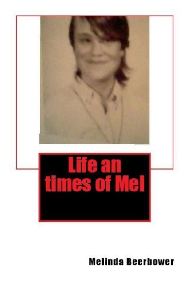 Life an Times of Mel