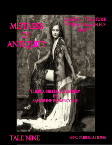 Mistress of Antiquity - Classic Literature With a Female-Led Slant - Tale Nine
