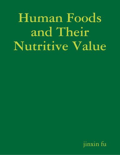 Human Foods and Their Nutritive Value