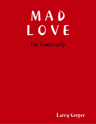 M A D  L O V E