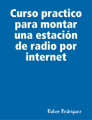 Curso practico para montar una estación de radio por internet