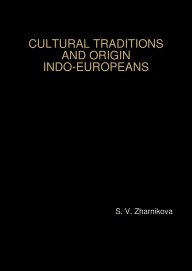 CULTURAL TRADITIONS AND ORIGIN INDO-EUROPEANS