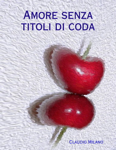Amore senza titoli di coda