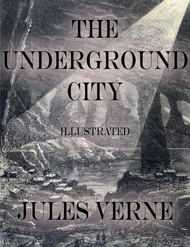 The Underground City: Illustrated