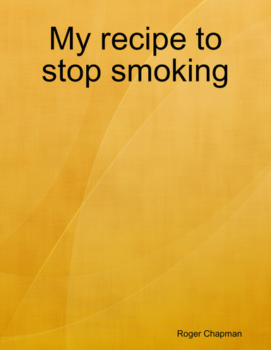 My recipe to stop smoking