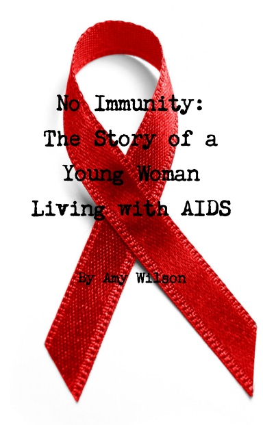 No Immunity: The Story of a Young Woman Living with AIDS