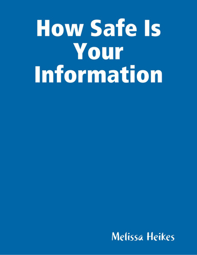 How Safe Is Your Information