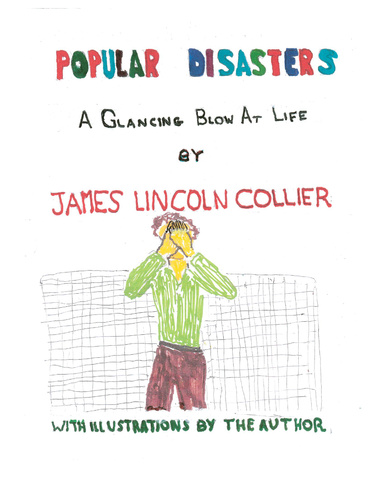 Popular Disasters:  A Glancing Blow At Life