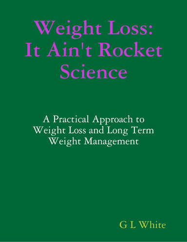 Weight Management: It Ain't Rocket Science