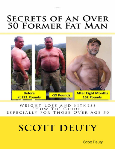 Secrets of  an Over 50 Former Fat Man
