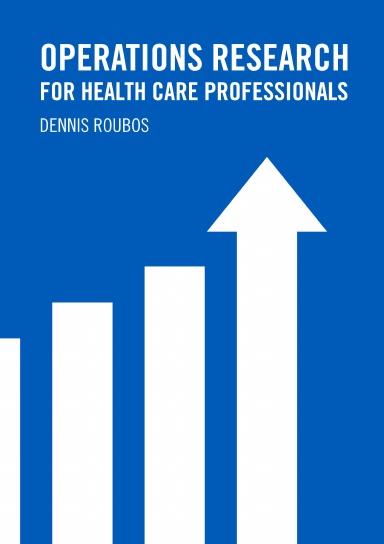 Operations Research for Health Care Professionals