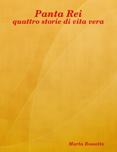 Panta Rei: quattro storie di vita vera