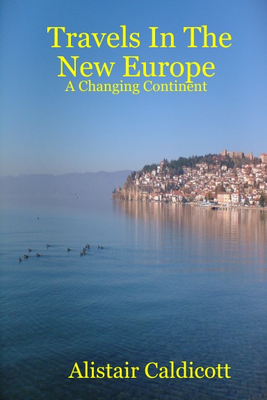 Travels In The New Europe: A Changing Continent