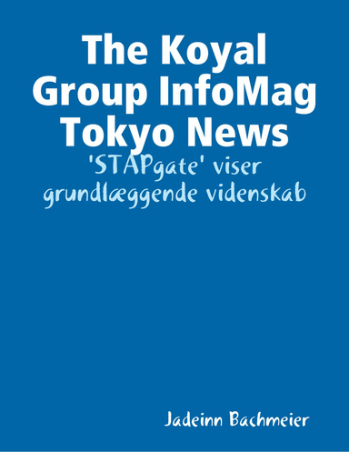The Koyal Group InfoMag Tokyo News: 'STAPgate' viser grundlæggende videnskab