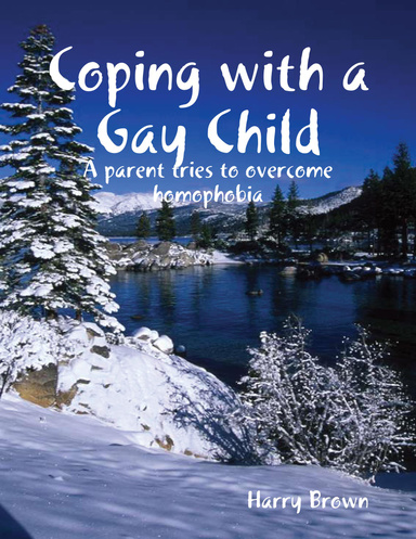 Coping With a Gay Child: A Parent Tries to Overcome Homophobia