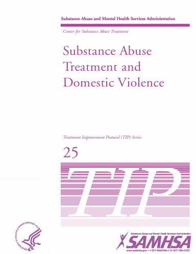 Substance Abuse Treatment and Domestic Violence: Treatment Improvement Protocol Series (TIP 25)
