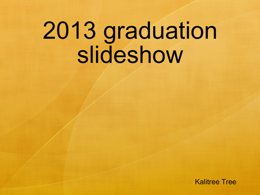 2013 graduation slideshow