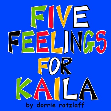 Five Feelings For Kaila