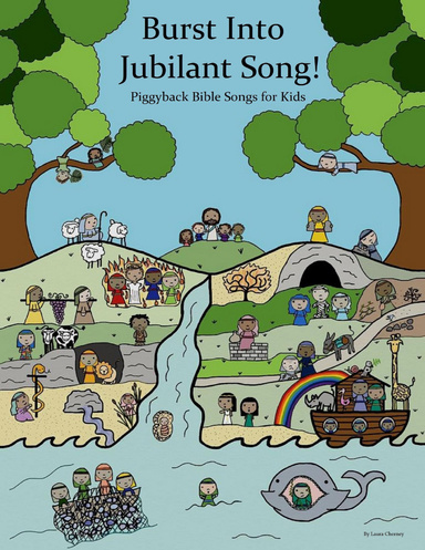 Burst Into Jubilant Song Piggyback Bible Songs for Kids