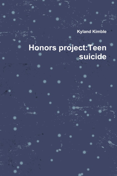 Honors project:Teen suicide