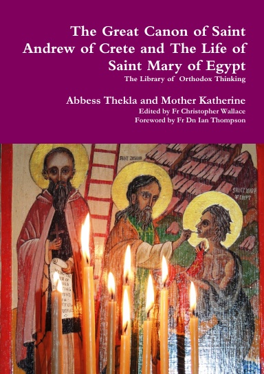 The Great Canon of Saint Andrew of Crete and the Life of Saint Mary of Egypt