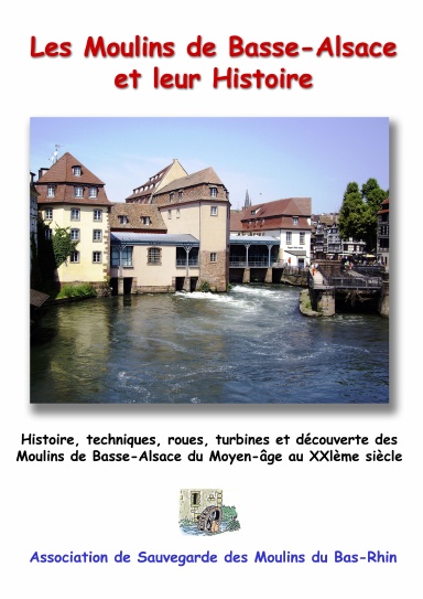 Les Moulins de Basse-Alsace et leur Histoire