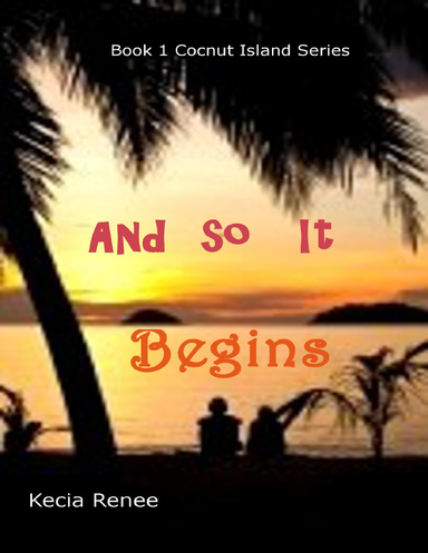 Book 1 Coconut Island Series And So It Begins