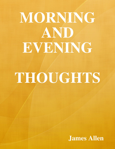 Morning and Evening Thoughts