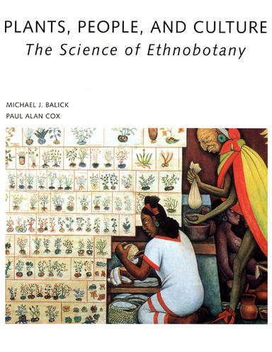 Plants, People, and Culture: The Science of Ethnobotany