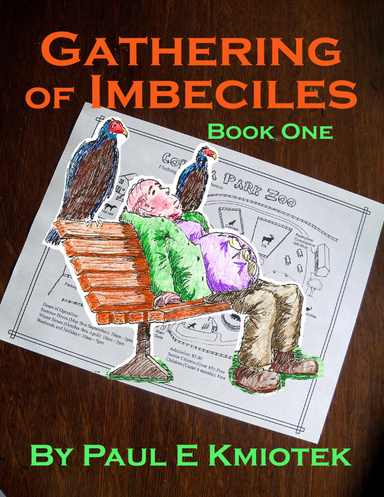 Gathering of Imbeciles: Book One