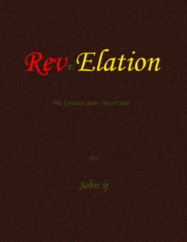 Rev∞elation: The Greatest Story Never Told