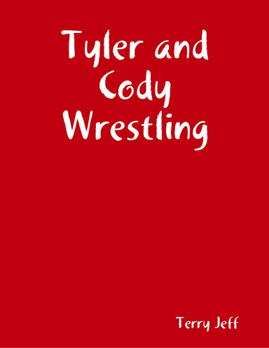 Tyler and Cody Wrestling