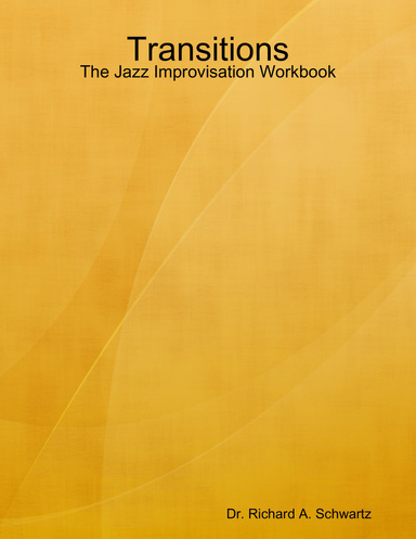 Transitions: The Jazz Improvisation Workbook