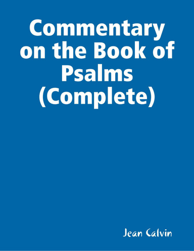 Commentary on the Book of Psalms (Complete)