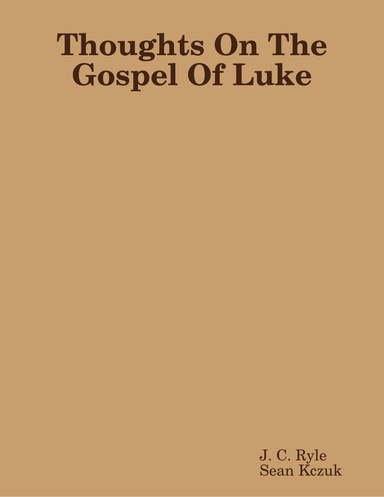 Thoughts On The Gospel Of Luke