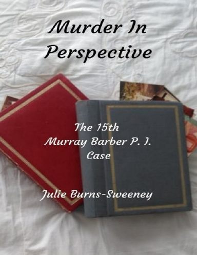 Murder in Perspective : The 15th Murray Barber P.I. Case