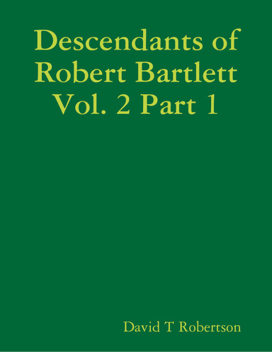 Descendants of Robert Bartlett Vol. 2 Part 1
