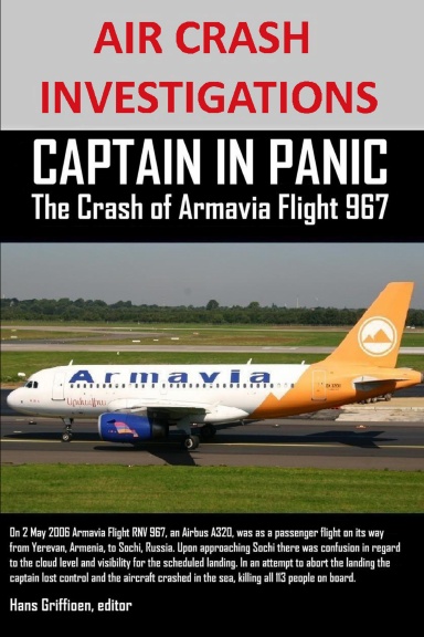 AIR CRASH INVESTIGATIONS  CAPTAIN IN PANIC  The Crash of Armavia Flight 967