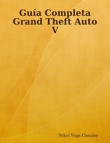 Guía Completa Grand Theft Auto V