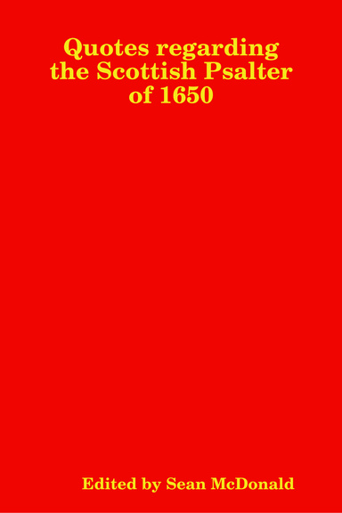 Quotes regarding the Scottish Psalter of 1650