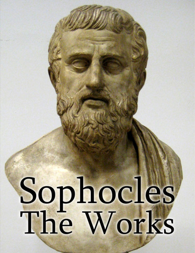 Sophocles: The Works