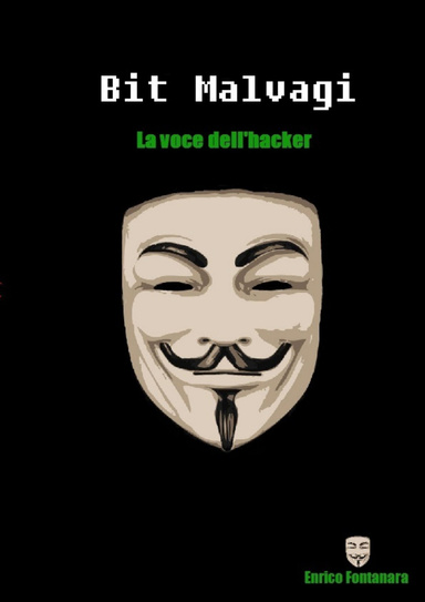 Bit Malvagi - La voce dell'Hacker