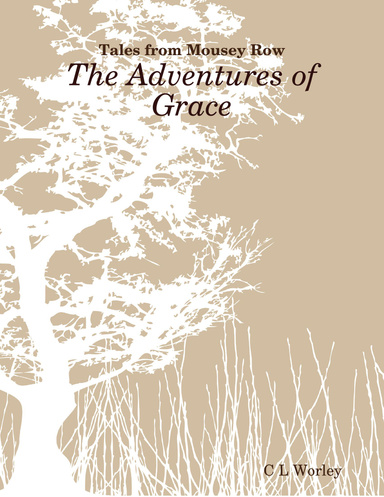Tales from Mousey Row - The Adventures of Grace