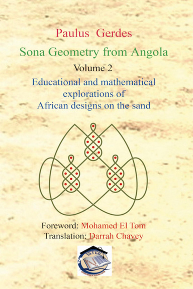 Sona Geometry from Angola. Volume 2: Educational and Mathematical Explorations of African Designs on the Sand (eBook)