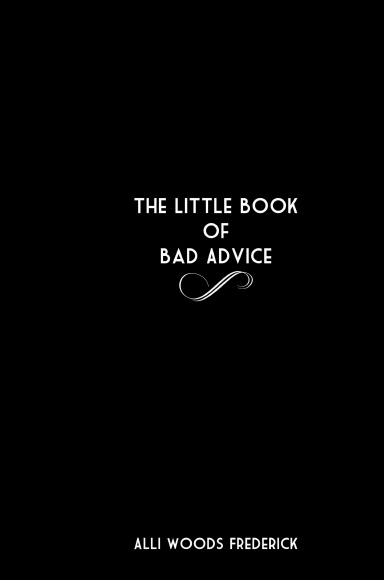 The Little Book of Bad Advice