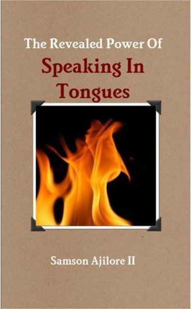 The Revealed Power Of Speaking In Tongues