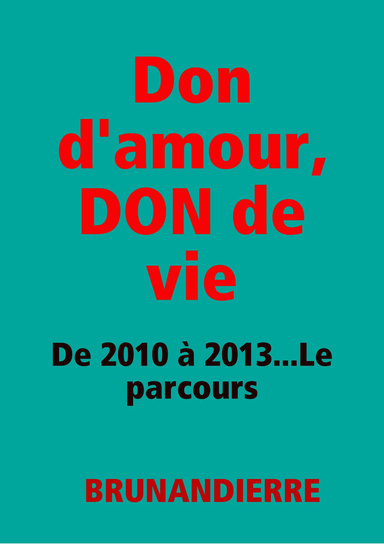 Don d'amour, DON de vie