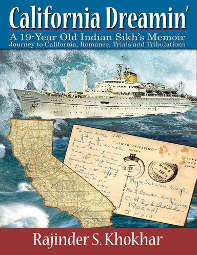 California Dreamin' : A 19-year Old Indian Sikh's Memoir: Journey to California, Romance, Trials & Tribulations
