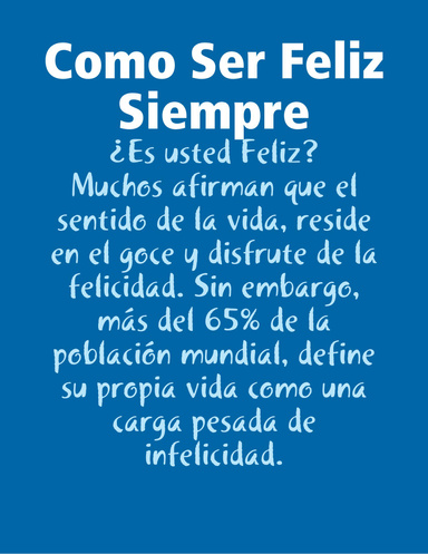 Como Ser Feliz Siempre